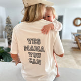 Yes Mama You Can Oversized T-Shirt